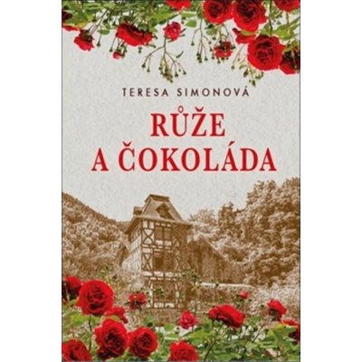 Růže a čokoláda - Teresa Simon