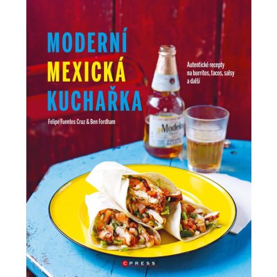 Moderní mexická kuchařka - CPRESS – Zboží Mobilmania