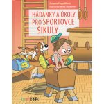 Hádanky a úkoly pro sportovce šikuly - Zuzana Pospíšilová – Hledejceny.cz