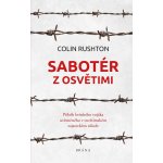 Rushton Colin - Sabotér z Osvětimi – Hledejceny.cz