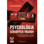 Psychológia sériových vrahov - Andrej Drbohlav – Hledejceny.cz