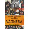 Kniha Vágner Karel: Muzikantská kronika Kniha