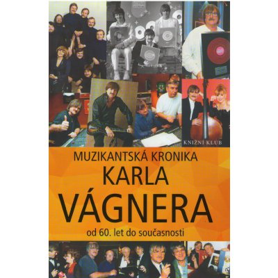 Vágner Karel: Muzikantská kronika Kniha