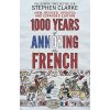 Kniha 1000 Years of Annoying the French - Clarke StephenPaperback / softback