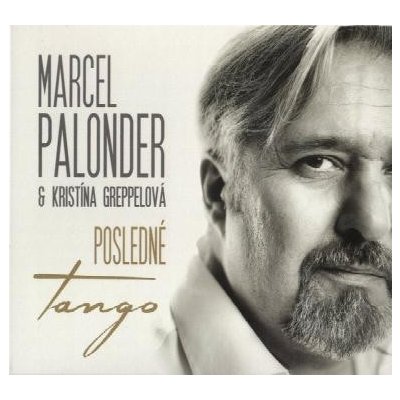 MARCEL PALONDER & GREPPELOVÁ KRISTÍNA - Posledné tango CD – Hledejceny.cz