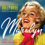 Marilyn: Lost Images from the Hollywood Photo Archive Colin Slater and the Hollywood Photo Arc – Sleviste.cz