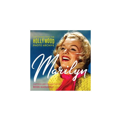 Marilyn: Lost Images from the Hollywood Photo Archive Colin Slater and the Hollywood Photo Arc – Sleviste.cz