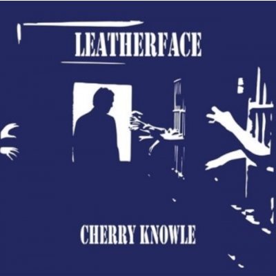 Cherry knowle - Leatherface LP