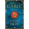 Strážci růže - Rebecca Gablé