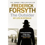 The Outsider: My Life in Intrigue - Frederick Forsyth – Hledejceny.cz