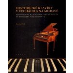 Historické klavíry v Čechách a na Moravě Bohuslav Čížek – Sleviste.cz