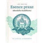 Esence praxe tibetského buddhismu ve světle uvědomění Jiří Krutina – Hledejceny.cz