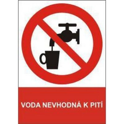 Zákazová bezpečnostní tabulka - Voda nevhodná k pití, plast – Zboží Mobilmania