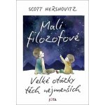 Malí filozofové - Scott Hershovitz – Zboží Dáma