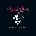 Karel Kryl - Miláčku CD – Sleviste.cz