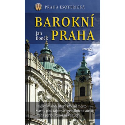 Barokní Praha : Praha esoterická - Boněk Jan – Zboží Mobilmania