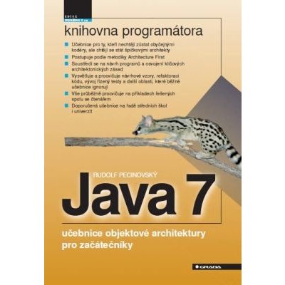 Java 7: učebnice objektové architektury pro začátečníky - Rudolf Pecinovský