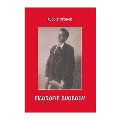 Filosofie svobody - Rudolf Steiner