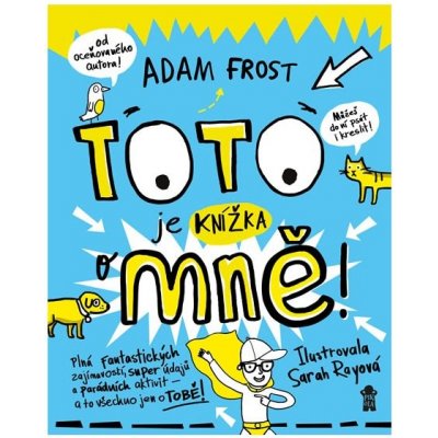 Toto je knížka o mně! - Frost Adam – Zboží Mobilmania