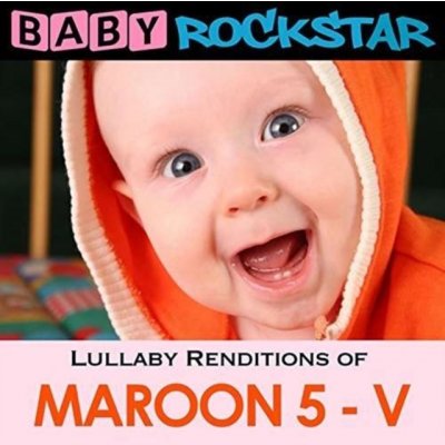 Baby Rockstar - Lullaby Renditions of Maroon 5 CD