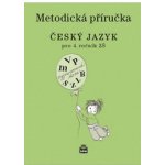 Český jazyk 4 pro základní školy - Metodická příručka - Šmejkalová Martina – Hledejceny.cz