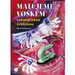 Malujeme voskem - Kielbusová Marie – Hledejceny.cz