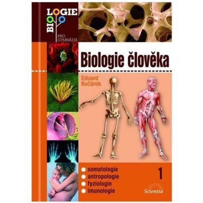Biologie člověka 1 /Biologie pro gymnázia/ - Kočárek Eduard