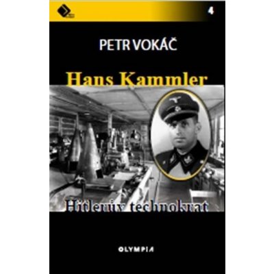 Hans Kammler - Hitlerův technokrat