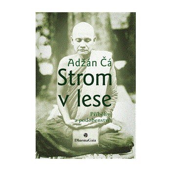 Strom v lese - Příběhy a podobenství - Adžán Čá