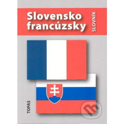 Slovensko-francúzsky slovník / Francais-slovaq