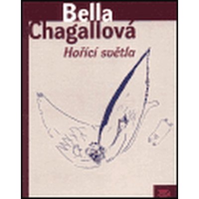 Hořící světla - Chagallová Bella