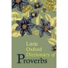 "Little Oxford Dictionary of Proverbs" - "" ("Knowles Elizabeth")(Pevná vazba)