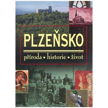 Plzeňsko příroda historie život