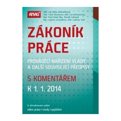 Zákoník práce s komentářem 2014 - M. Andraščíková, P. Hloušková a kol. – Hledejceny.cz