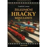 Železniční hračky minulosti - Ludvík Losos – Hledejceny.cz