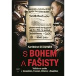S Bohem a fašisty - Deschner Karlheinz – Hledejceny.cz
