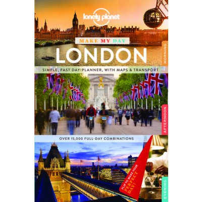 Make my day London průvodce 1st 2015 Lonely Planet – Zbozi.Blesk.cz