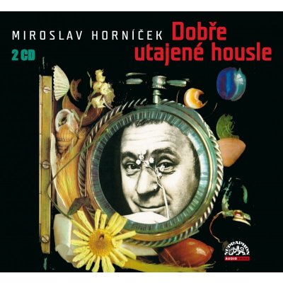 Dobře utajené housle - Miroslav Horníček – Zboží Mobilmania