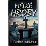 Mělké hroby Jeffery Deaver kniha – Hledejceny.cz