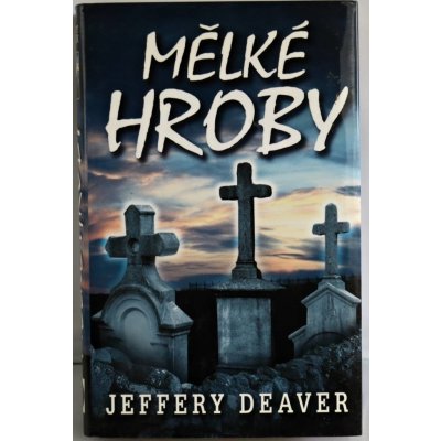 Mělké hroby Jeffery Deaver kniha