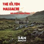 The Kiltem Massacre and other horror stories – Hledejceny.cz