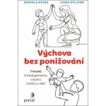 Výchova bez ponižování - Daniela Gaigg – Hledejceny.cz