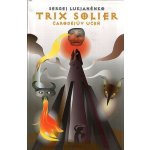 Lukjaněnko, Sergej - Trix Solier - Čarodějův učeň – Hledejceny.cz