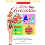 Its All About the Accessories for the Worlds Most Fashionable Dolls, 1959-1972 – Hledejceny.cz