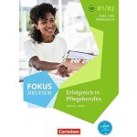 Fokus Deutsch: Erfolgreich in Pflegeberufen - Kurs-und Ubungsbuch - Steffen Faust a kol. – Sleviste.cz