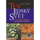 Ten lidský svět. Úvahy o lidské společnosti a společenských systémech - Josef Šuráň - NS Svoboda