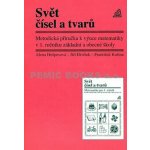Svět čísel a tvarů Matematika pro 1. roč. ZŠ - metodická příručka - Hošpesová Alena – Hledejceny.cz