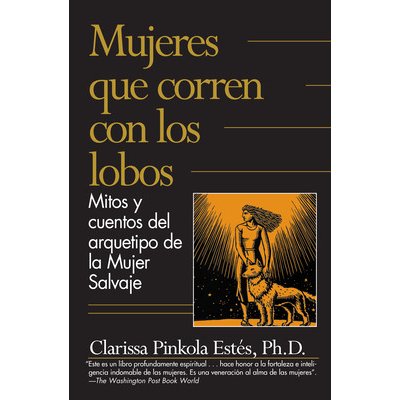 Mujeres Que Corren Con Los Lobos / Women Who Run with the Wolves Ests Clarissa PinkolaPaperback