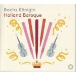 HOLLAND BAROQUE - Bachs Konigin - SACD – Hledejceny.cz