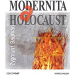 Modernita a holocaust, 3. vydání - Zygmunt Bauman – Hledejceny.cz